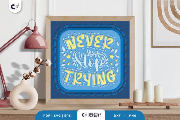 Never Stop Trying 3D Shadow Box Papercut